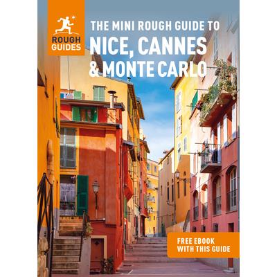 The Mini Rough Guide to Nice, Cannes & Monte Carlo (Travel Guide with Free Ebook) The Mini Rough Guide to Nice, Cannes & Monte Carlo (Travel Guide with Free Ebook)