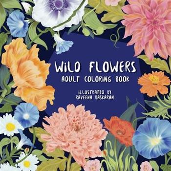 Wild Flowers - Adult Coloring Book