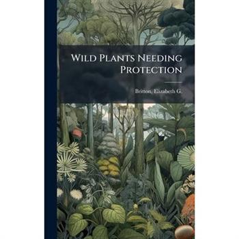 Wild Plants Needing Protection