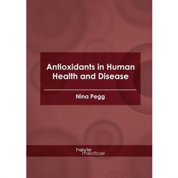 Antioxidants in Human Health and Disease