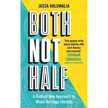 Both, Not Half