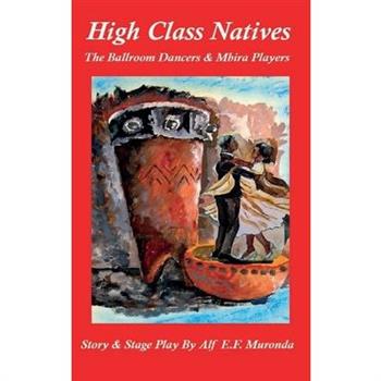 High Class Natives - The Ballroom Dancers & Mbira Players