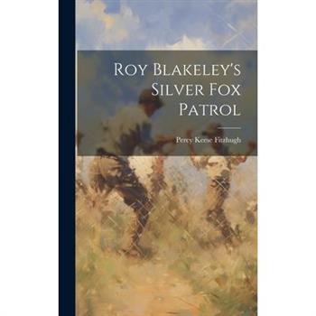 Roy Blakeley's Silver Fox Patrol