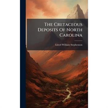 The Cretaceous Deposits Of North Carolina