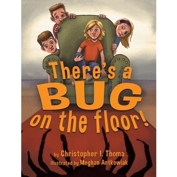 There’s a Bug on the Floor