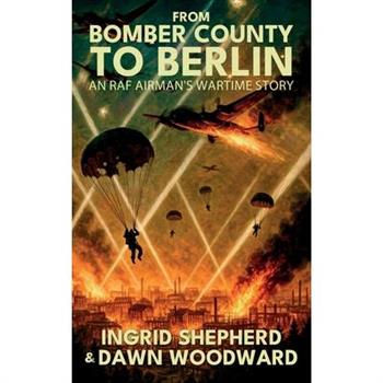 From Bomber County to Berlin