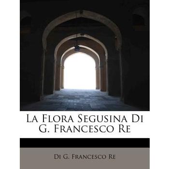 La Flora Segusina Di G. Francesco Re