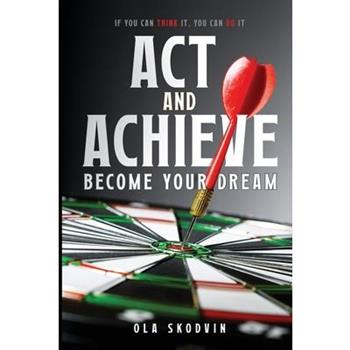 Act and Achieve