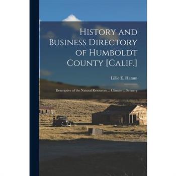 History and Business Directory of Humboldt County [Calif.]