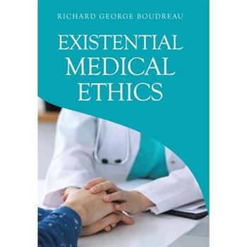 Existential Medical Ethics