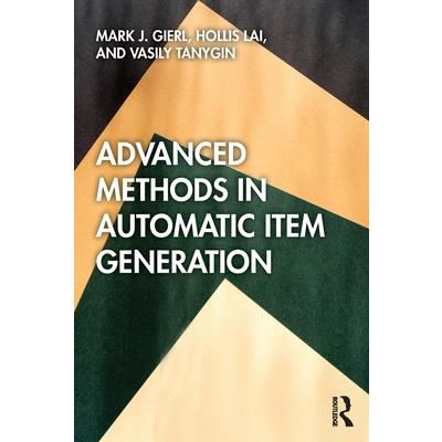 Advanced Methods in Automatic Item Generation