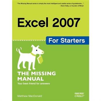Excel 2007 for Starters: The Missing Manual