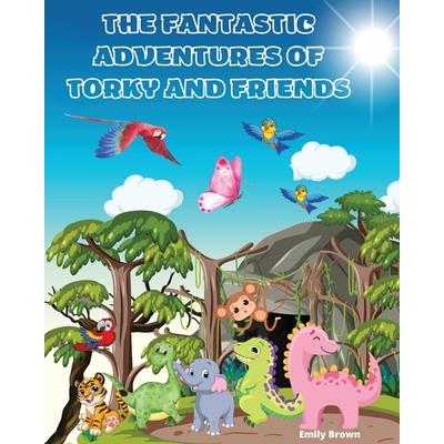 The Fantastic Adventures of Torky and Friends