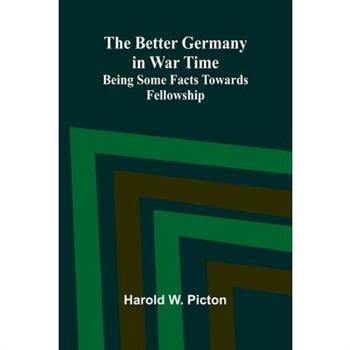 The Better Germany in War Time