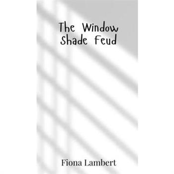 The Window Shade Feud