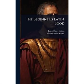 The Beginner’s Latin Book