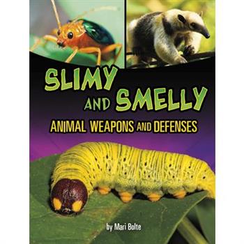 Slimy and Smelly Animal Weapons and Defenses