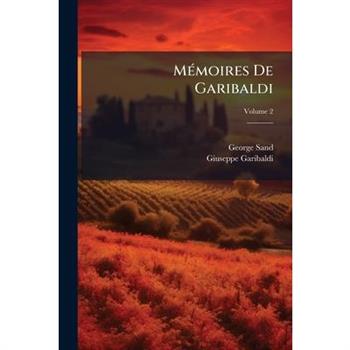 M矇moires De Garibaldi, Volume 2