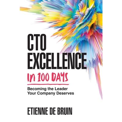 CTO Excellence in 100 Days