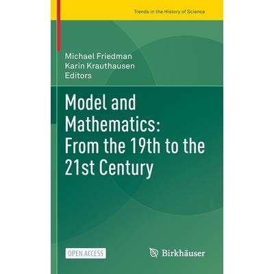Model and Mathematics: From the 19th to the 21st Century