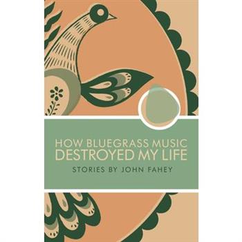 How Bluegrass Music Destroyed My Life