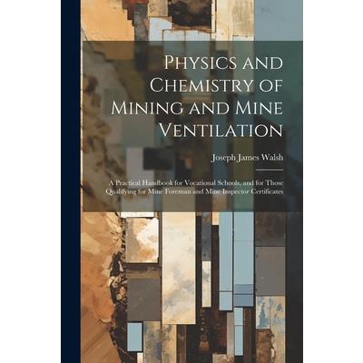 Physics and Chemistry of Mining and Mine Ventilation