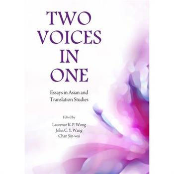 Two Voices in One: Essays in Asian and Translation Studies