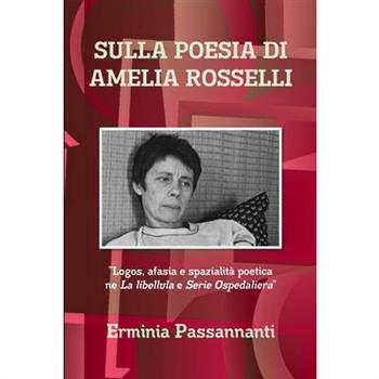 Sulla Poesia Di Amelia Rosselli