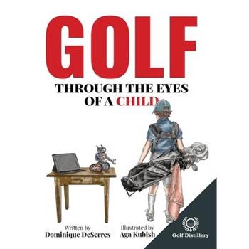 Golf Through the Eyes of a Child