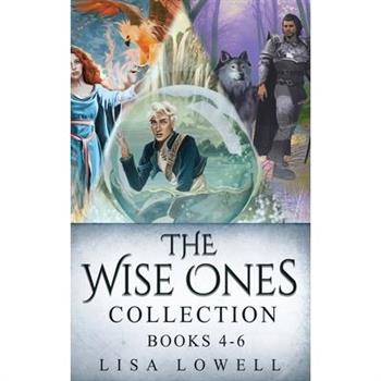 The Wise Ones Collection - Books 4-6