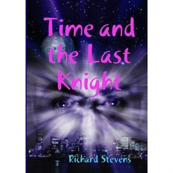 Time and the Last Knight