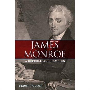 James MonroeA Republican Champion
