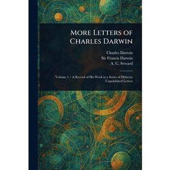 More Letters of Charles Darwin