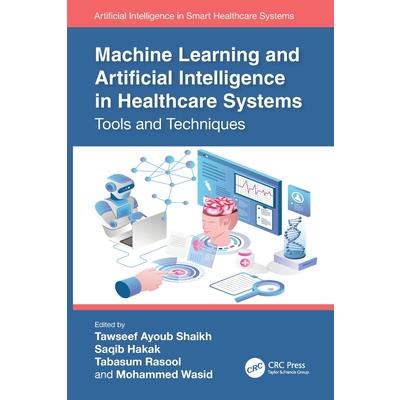Machine Learning and Artificial Intelligence in Healthcare Systems