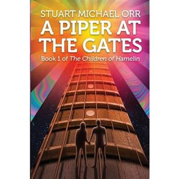 A Piper at the Gates