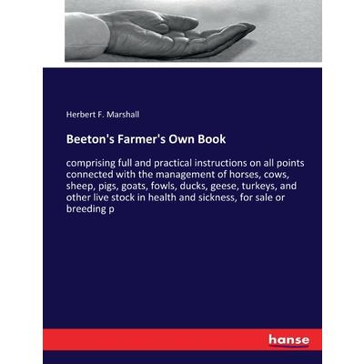 Beeton’s Farmer’s Own Book