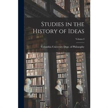 Studies in the History of Ideas; Volume I