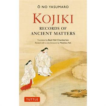 Kojiki: Fully Revised Edition