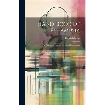 Hand-book of Eclampsia