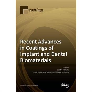 Recent Advances in Coatings of Implant and Dental Biomaterials