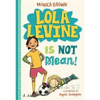 Lola Levine Is Not Mean!