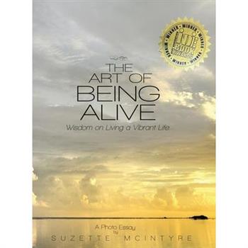 The Art of Being Alive