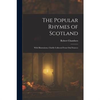 The Popular Rhymes of Scotland