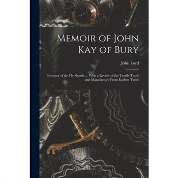 Memoir of John Kay of Bury