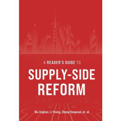 A Reader’s Guide to Supply-Side Reform