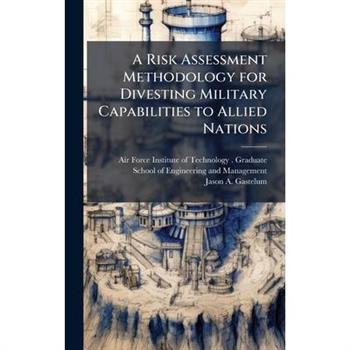 A Risk Assessment Methodology for Divesting Military Capabilities to Allied Nations