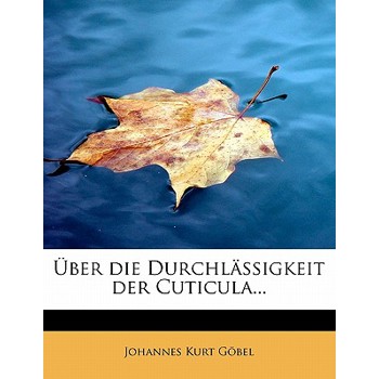 Ber Die Durchl Ssigkeit Der Cuticula...