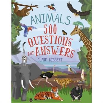 Animals: 500 Questions and Answers