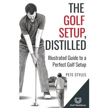 The Golf Setup, Distilled