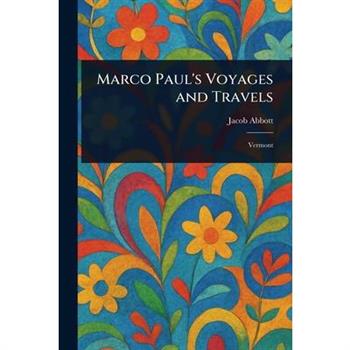 Marco Paul's Voyages and Travels